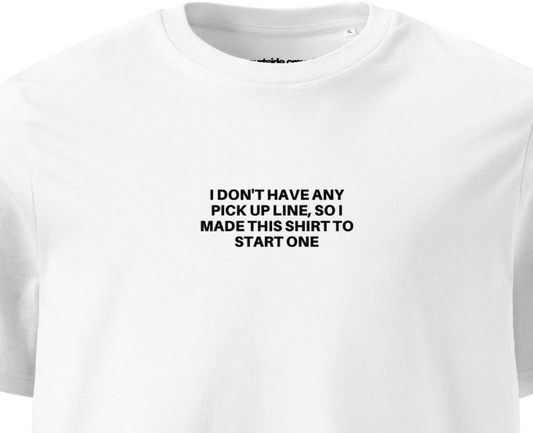 Pick Up Line Unisex Organic Cotton T-Shirt