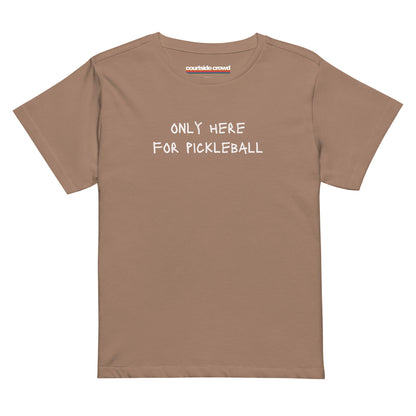 Only Here For PickleBall High-Waisted T-shirt