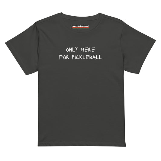 Only Here For PickleBall High-Waisted T-shirt